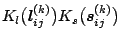 $ K_l\big(\boldsymbol{l}_{ij}^{(k)}\big)K_s\big(\boldsymbol{s}_{ij}^{(k)}\big)$